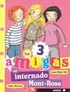 TRES AMIGAS 1. INTERNADO MONT ROSE,EL