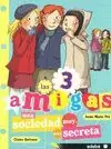 TRES AMIGAS 4 UNA SOCIEDAD MUY MUY SECRETA