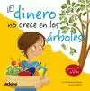 DINERO NO CRECE EN LOS ÁRBOLES