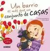 UN VECINDARIO ES MÁS QUE UN CONJUNTO DE CASAS