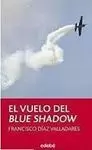 VUELO DEL BLUE SHADOW, EL