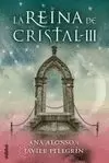 REINA DE CRISTAL III, LA