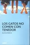 GATOS NO COMEN CON TENEDOR, LOS