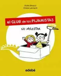 CLUB DE LAS PIJAMISTAS 1 NO MOLESTAR