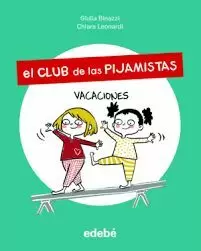 CLUB DE LAS PIJAMISTAS 2 VACACIONES