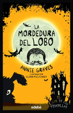 MORDEDURA DEL LOBO, LA (EL CLUB DE LAS PESADILLAS 6)