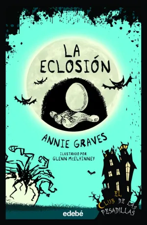 ECLOSIÓN, LA (EL CLUB DE LAS PESADILLAS 8)
