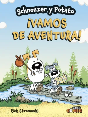 SCHNOZZER Y POTATO ¡VAMOS DE AVENTURA!