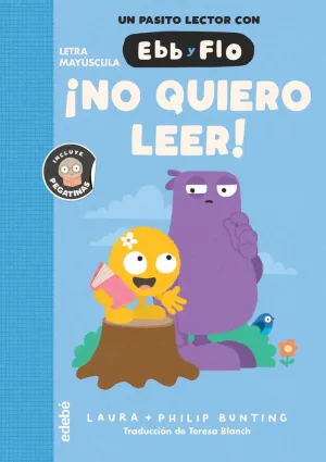 EBB Y FLO ¡NO QUIERO LEER! (MAYÚSCULA)