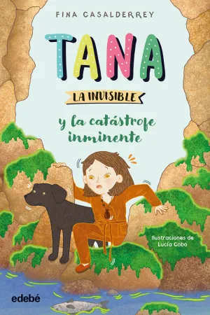 TANA LA INVISIBLE Y LA CATÁSTROFE INMINENTE