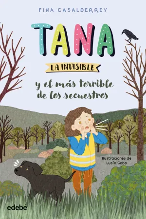 TANA LA INVISIBLE Y EL MÁS TERRIBLE DE LOS SECUESTROS