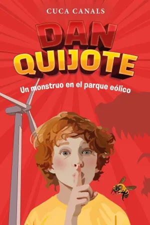 DAN QUIJOTE 3 UN MONSTRUO EN EL PARQUE EÓLICO