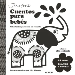 CUENTOS PARA BEBÉS (BLANCO Y NEGRO. 4 HISTORIAS)