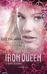 THE IRON QUEEN LA REINA DE HIERRO
