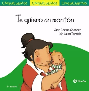 TE QUIERO UN MONTÓN (CHIQUICUENTO 23)