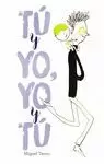 TÚ Y YO, YO Y TÚ
