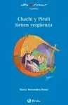 CHACHI Y PIRULI TIENEN VERGÜENZA