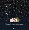 CUANDO LOS NIÑOS DUERMEN...