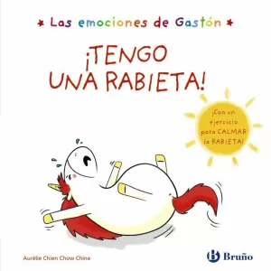 TENGO UNA RABIETA! (EMOCIONES DE GASTÓN)
