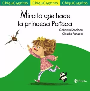 MIRA LO QUE HACE LA PRINCESA PATUCA (CHIQUICUENTO 60)