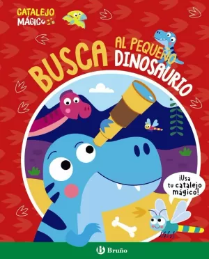BUSCA AL PEQUEÑO DINOSAURIO (CATALEJO MÁGICO)