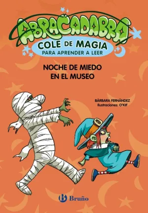 ABRACADABRA, COLE DE MAGIA 8 NOCHE DE MIEDO EN EL MUSEO