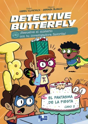 DETECTIVE BUTTERFLY CASO 2 EL FANTASMA DE LA FIESTA
