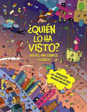QUIÉN LO HA VISTO? BRUJAS, UNICORNIOS Y OGROS
