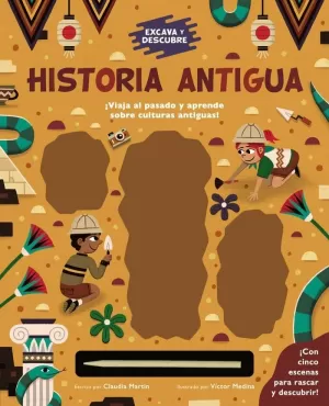 HISTORIA ANTIGUA (EXCAVA Y DESCUBRE)