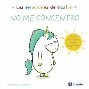 NO ME CONCENTRO (EMOCIONES DE GASTÓN)