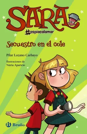 SECUESTRO EN EL COLE (SARA #ESPÍACALAMAR 3)