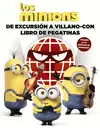 MINIONS. DE EXCURSIÓN A VILLANO-CON. LIBRO DE PEGATINAS