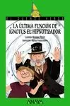 ÚLTIMA FUNCIÓN DE IGNOTUS EL HIPNOTIZADOR, LA