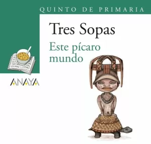 ESTE PÍCARO MUNDO + ACTIVIDADES 5º DE PRIMARIA