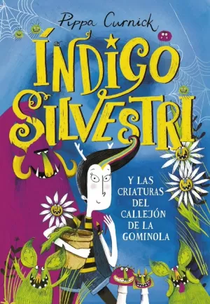 ÍNDIGO SILVESTRI Y LAS CRIATURAS DEL CALLEJÓN DE LA GOMINOLA