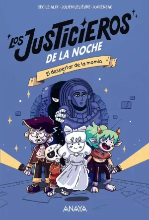 JUSTICIEROS DE LA NOCHE 1 EL DESPERTAR DE LA MOMIA