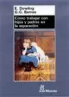COMO AYUDAR A LAS FAMILIAS DURANTE LA SEPARACION Y EL DIVORCIO