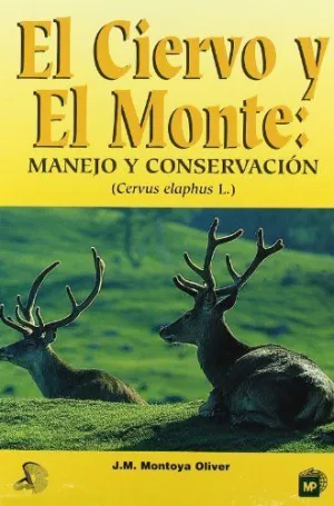 CIERVO Y EL MONTE: MANEJO Y CONSERVACIÓN