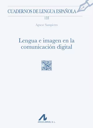 LENGUA E IMAGEN COMUNICACION DIGITAL (CUADERNOS DE LENGUA ESPAÑOLA 153)