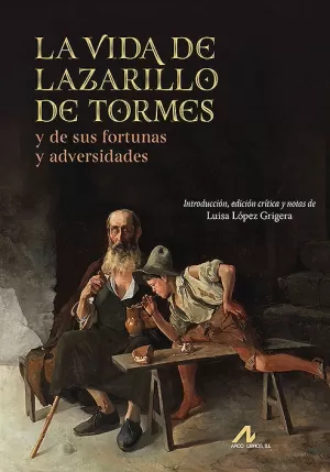 VIDA DE LAZARILLO DE TORMES, Y DE SUS FORTUNAS Y ADVERSIDADES