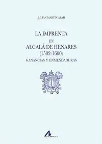 IMPRENTA EN ALCALÁ DE HENARES (1502-1600)