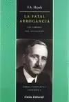 FATAL ARROGANCIA. LOS ERRORES DEL SOCIALISMO