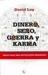 DINERO, SEXO, GUERRA Y KARMA