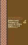 JUDIOS ENTRE EUROPA Y EL NORTE DE AFRICA S.XV-XXI