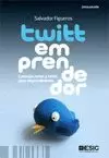 TWITTEMPRENDEDOR. CONSEJOS TWEET A TWEET PARA EMPRENDEDORES