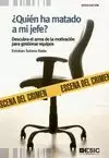 QUIÉN HA MATADO A MI JEFE?
