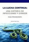 LUCHA CONTINUA UNA HISTORIA DE INFECCIONES Y CÁNCER