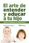 ARTE DE ENTENDER Y EDUCAR A TU HIJO, EL