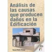 ANÁLISIS DE LAS CAUSAS QUE PRODUCEN DAÑOS EN LA EDIFICACIÓN