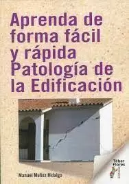 APRENDA DE FORMA FÁCIL Y RÁPIDA PATOLOGÍA DE LA EDIFICACIÓN